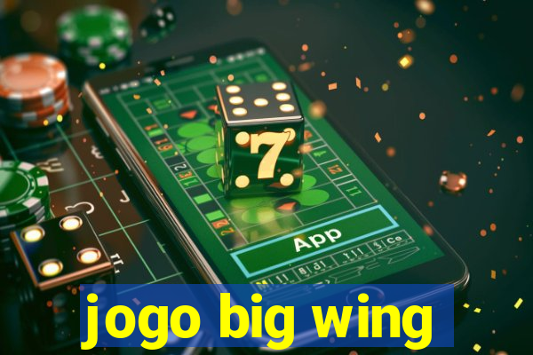 jogo big wing